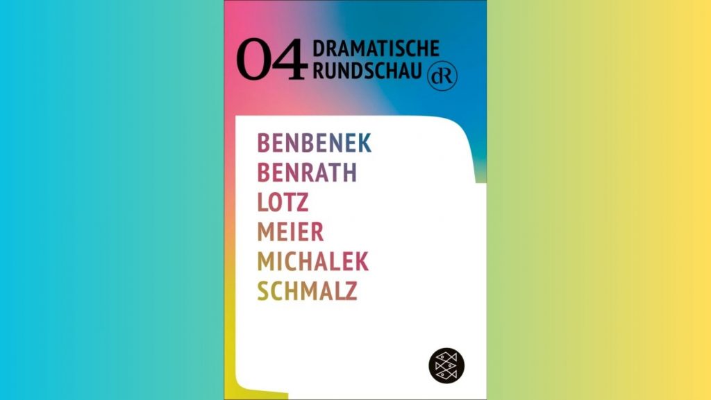 Buchcover mit Schrift: 04 Dramatische Rundschau - Benbenek, Benrath, Lotz, Meier, Michalek, Schmalz