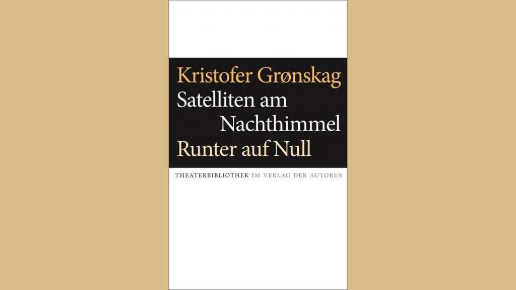 Buchcover mit Text: Kristofer Grönskag: Satelliten am Nachthimmel/Runter auf Null